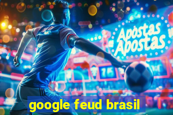 google feud brasil